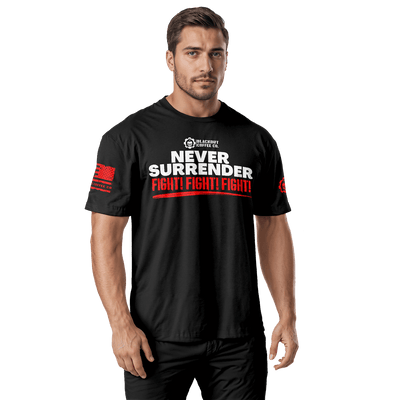 Never Surrender FIGHT Black T-Shirt